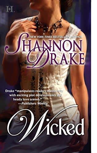 Shannon Drake, Wicked