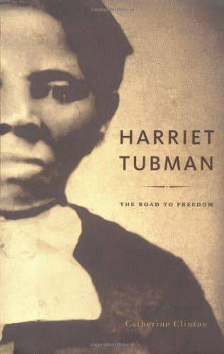 Catherine Clinton, Harriet Tubman: The Road to Freedom