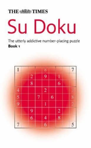 The "Times" Su Doku: The Utterly Addictive Number-placing Puzzle: Bk. 1
