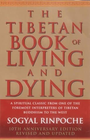 Sogyal Rinpoche, The Tibetan Book of Living and Dying: A Spiritual Classic from One of the Foremost Interpreters of Tibetan Buddhism to the West