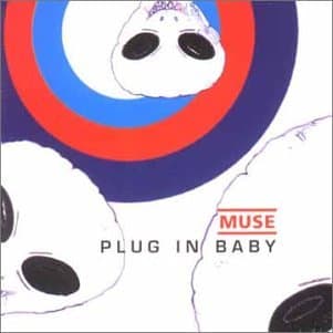 Muse, Plug In Baby