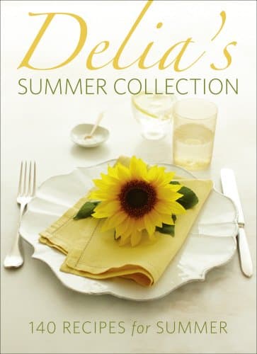 Delia Smith, Delia Smith's Summer Collection: 140 Recipes for Summer