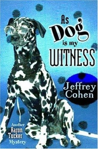 Jeffrey Cohen As Dog Is My Witness