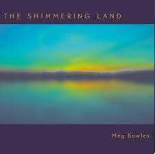 The Shimmering Land by Meg Bowles