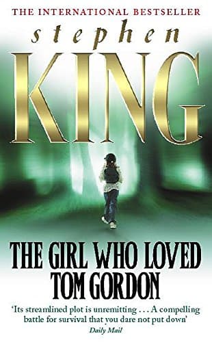 Stephen King ,The Girl Who Loved Tom Gordon