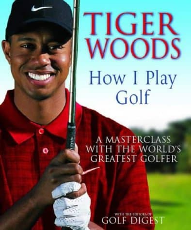 Tiger Woods, How I Play Golf