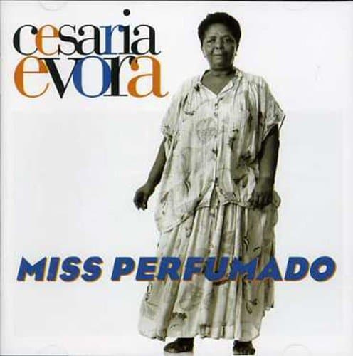 Cesaria Evora, Miss Perfumado