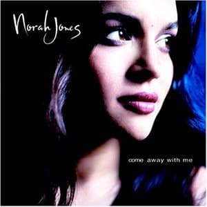 Norah Jones, Come Away with Me