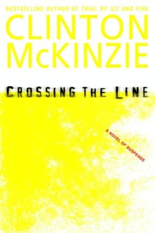Clinton McKinzie Crossing the One