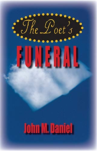 John M. Daniel, The Poet's Funeral