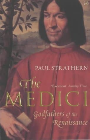 Paul Strathern, The Medici: Godfathers of the Renaissance