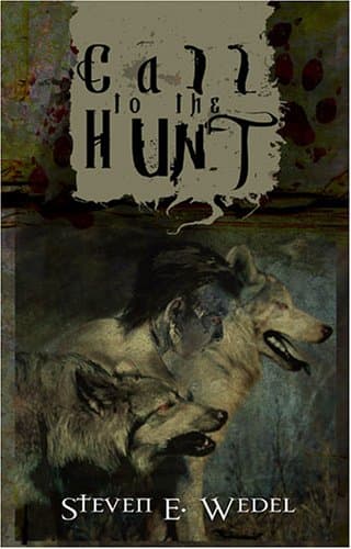 Steven E. Wedel Call to the Hunt