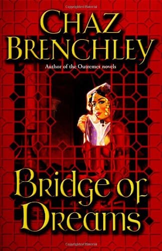Chaz Brenchley, Bridge of Dreams
