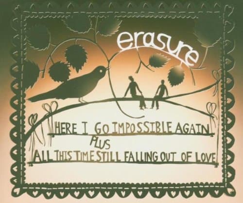 Erasure, Here I Go Impossible Again