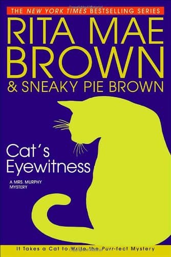 Rita Mae Brown & Sneaky Pie Brown, Cat's Eyewitness