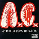 A.C., 40 More Reasons To Hate Us