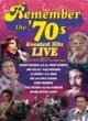 Remember the 70s -  Greatest Hits Live