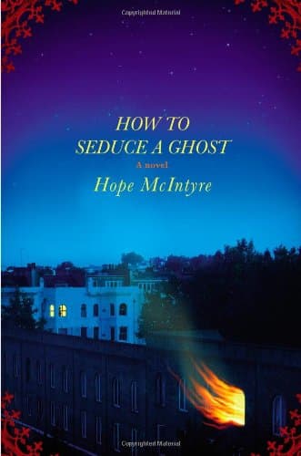 Hope McIntyre, How to Seduce a Ghost