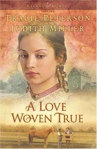 Tracie Peterson & Judith Miller, A Love Woven True