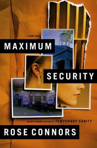 Rose Connors, Maximum Security
