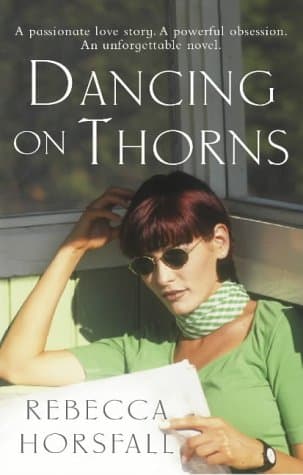 Rebecca Horsfall Dancing on Thorns