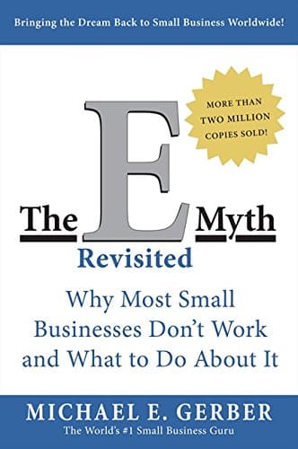 Michael E. Gerber, E-myth Revisited