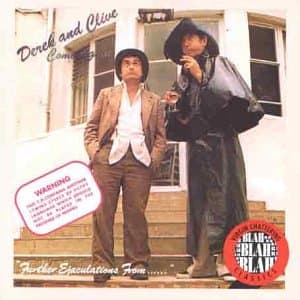 Derek & Clive, Come Again