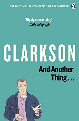 Jeremy Clarkson, And Another Thing: The World According to Clarkson: v. 2
