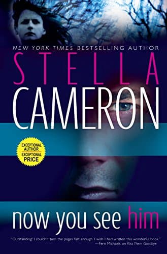 Stella Cameron, Now You See Him