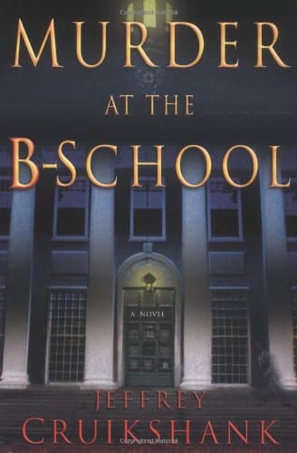 Jeffrey Cruikshank, Murder at the B-School