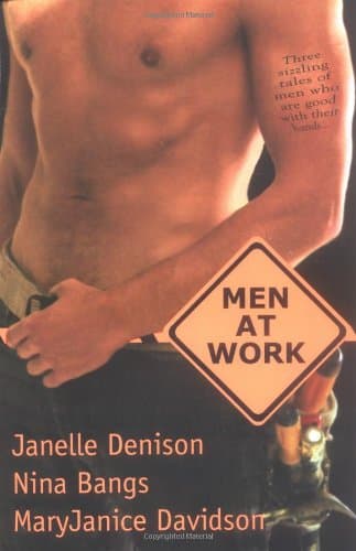 Janelle Denison, et. al., Men at Work