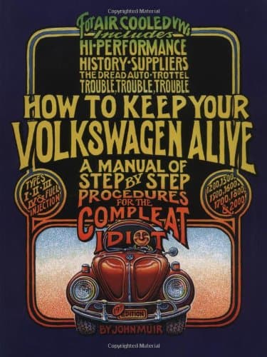 John Muir, How to Keep Your Volkswagen Alive