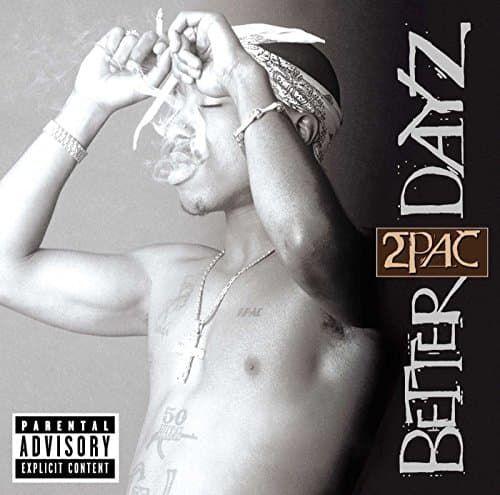 2Pac, Better Dayz