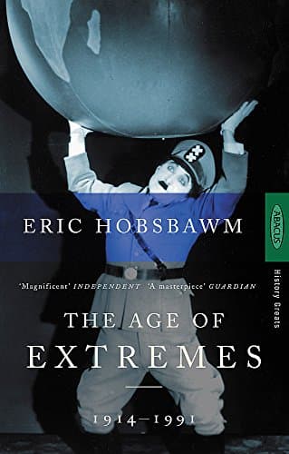 Eric Hobsbawm, Age of Extremes : The Short Twentieth Century 1914-1991