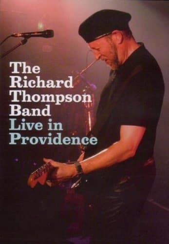 The Richard Thompson Band: Live In Providence