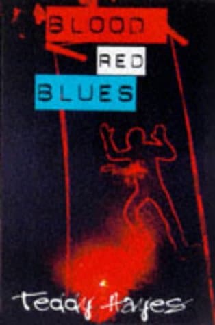 Teddy Hayes, Blood Red Blues