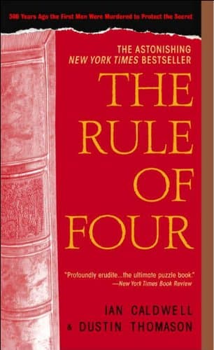 Ian Caldwell & Dustin Thomason The Rule of Four