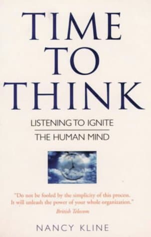 Nancy Kline, Time to Think: Listening to Ignite the Human Mind