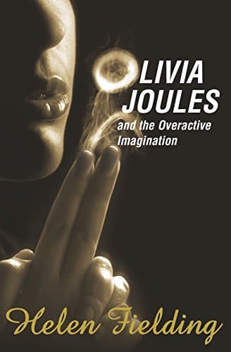 Helen Fielding, Olivia Joules and the Overactive Imagination