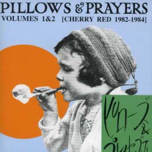 Pillows & Prayers - Vol. 1 & 2 (Cherry Red 1982-83)