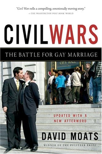 David Moats Civil Wars: A Battle for Gay Marriage