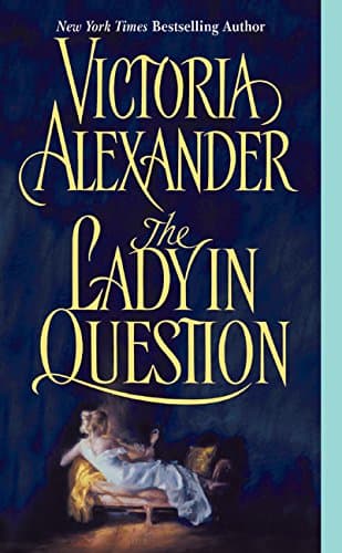 Victoria Alexander, The Lady in Question