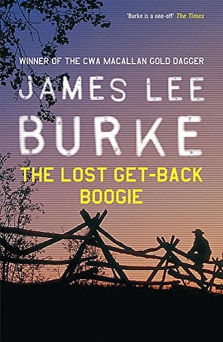 James Lee Burke The Lost Get-Back Boogie