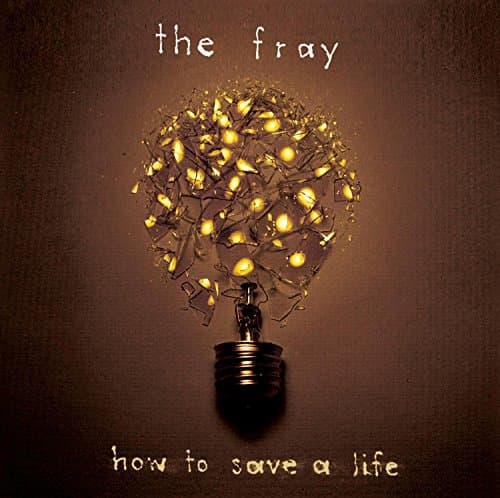 The Fray, How To Save A Life