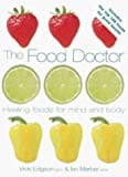 Ian Marber, The Food Doctor: Healing Foods for the Mind and Body