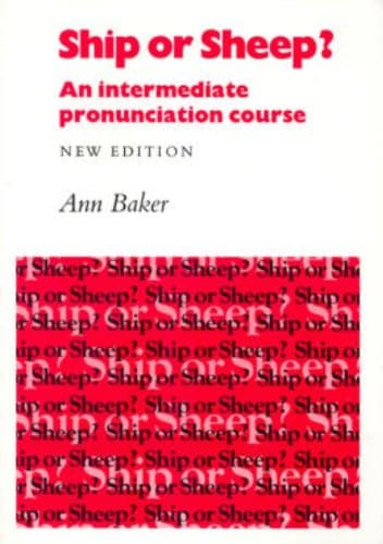 Ann Baker, Ship or Sheep? Student's Book: An Intermediate Pronunciation Course (Book only)