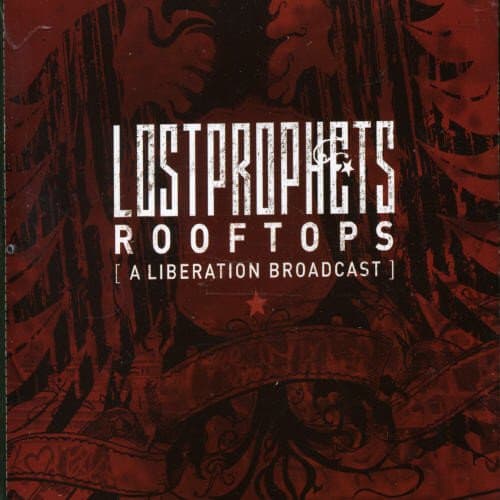 Lost Prophets, Rooftops (a Liberation Broadcast)