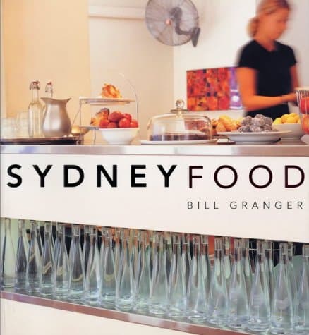 Bill Granger, Sydney Food