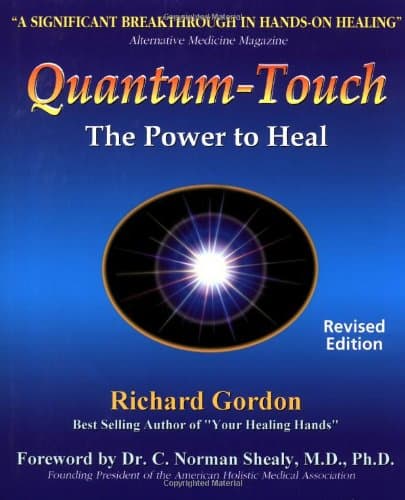 Richard Gordon, Quantum Touch: The Power to Heal