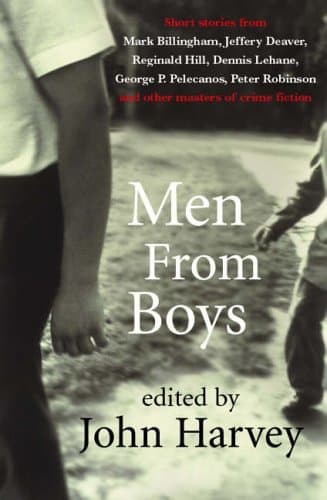 John Harvey (editor) Men from Boys